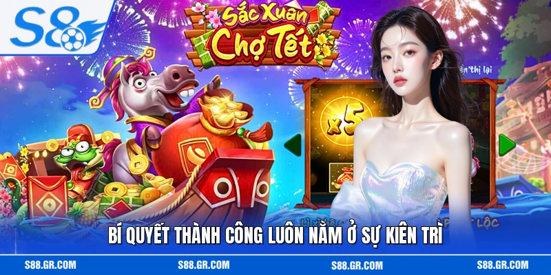 Bí quyết thành công luôn nằm ở sự kiên trì