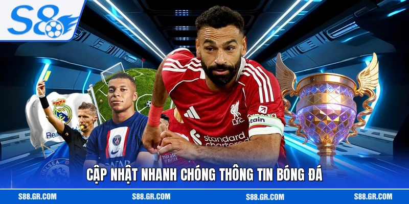 Cập nhật nhanh chóng thông tin bóng đá