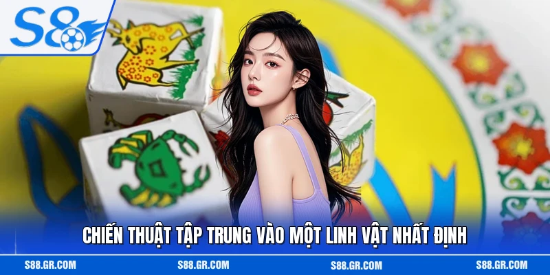 Chiến thuật tập trung vào một linh vật nhất định