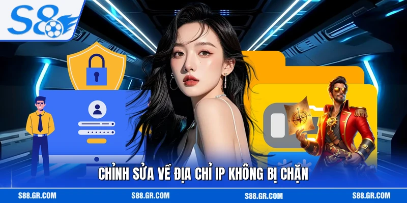 Chỉnh sửa về địa chỉ IP không bị chặn