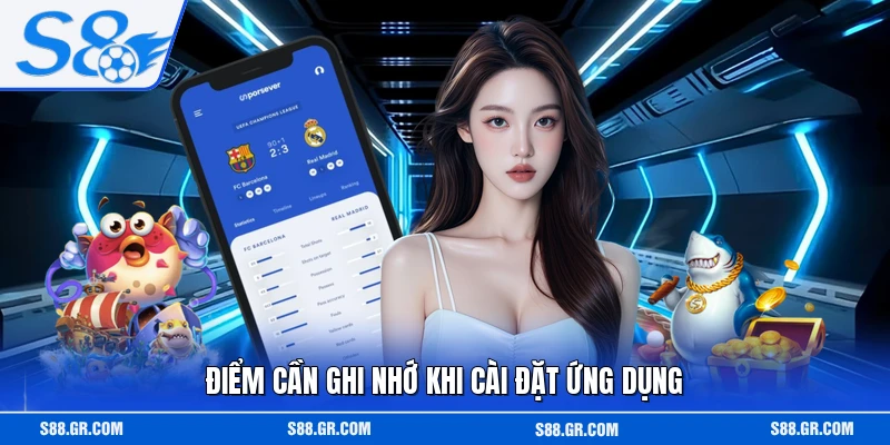 Điểm cần ghi nhớ khi cài đặt ứng dụng