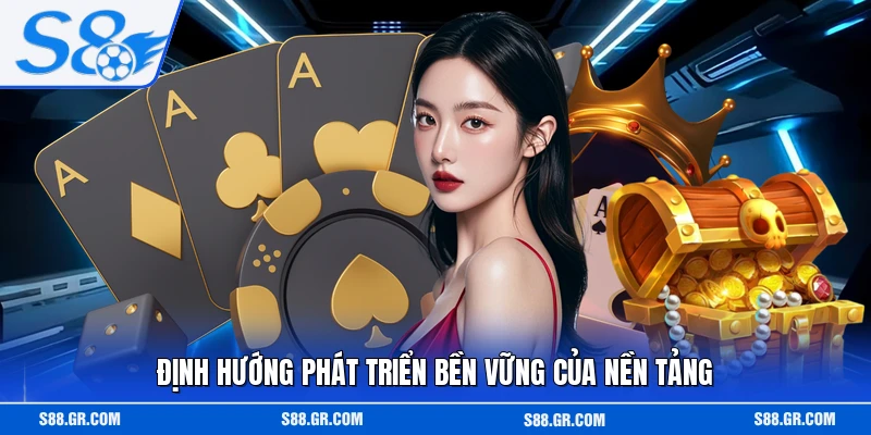 Định hướng phát triển bền vững của nền tảng