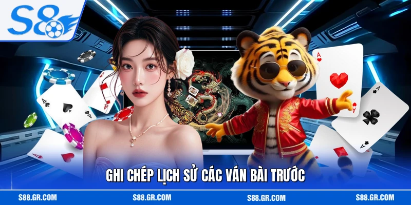 Ghi chép lịch sử các ván bài trước