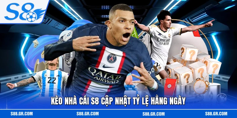Kèo nhà cái S8 cập nhật tỷ lệ hằng ngày