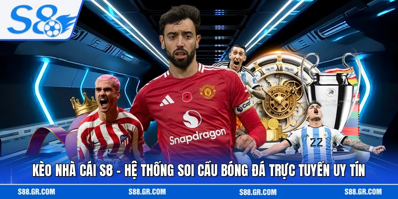 Kèo Nhà Cái S8 - Hệ Thống Soi Cầu Bóng Đá Trực Tuyến Uy Tín