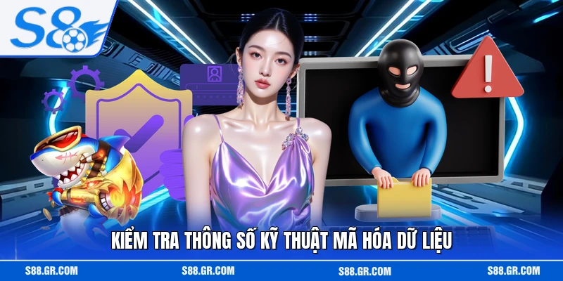 Kiểm tra thông số kỹ thuật mã hóa dữ liệu
