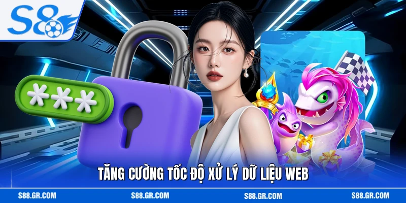 Tăng cường tốc độ xử lý dữ liệu web