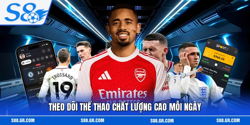 Theo dõi thể thao chất lượng cao mỗi ngày