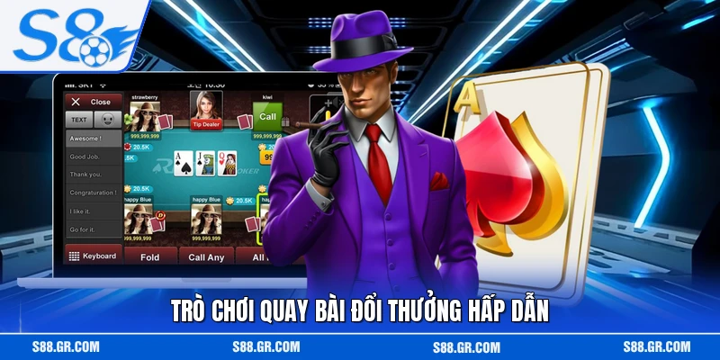 Trò chơi quay bài đổi thưởng hấp dẫn