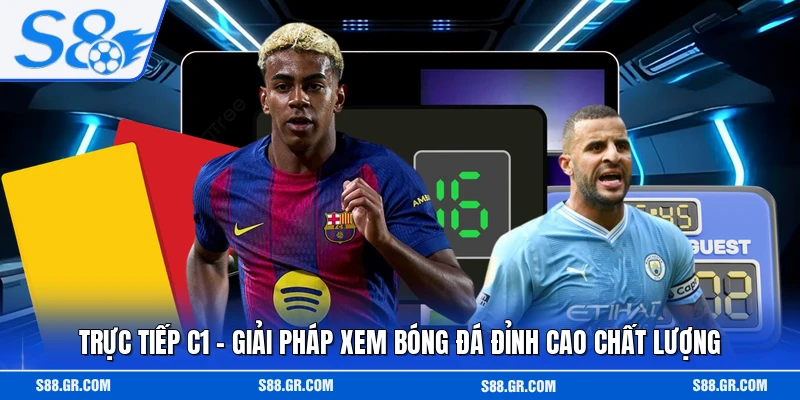 Trực Tiếp C1 - Giải Pháp Xem Bóng Đá Đỉnh Cao Chất Lượng