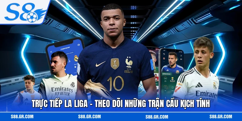 Trực Tiếp La Liga - Theo Dõi Những Trận Cầu Kịch Tính